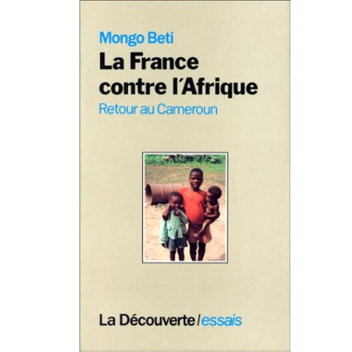 France Against Africa by Mongo Beti - Full summary